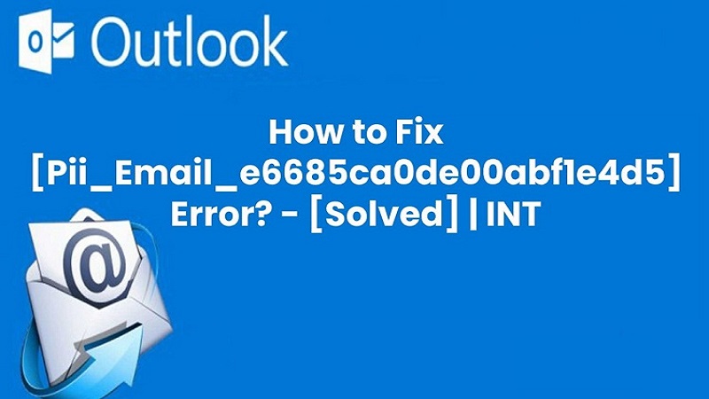 How to solve [pii_email_8a0c92b933754b004228] error and other email error?